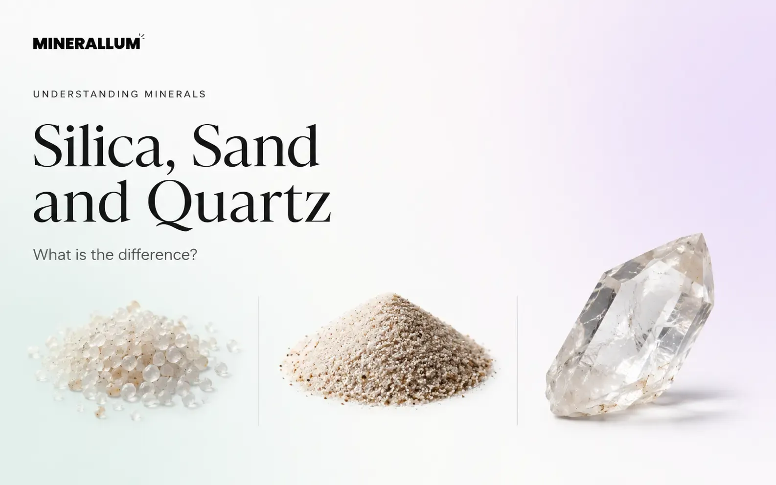 Comparison of silica, sand and quartz
